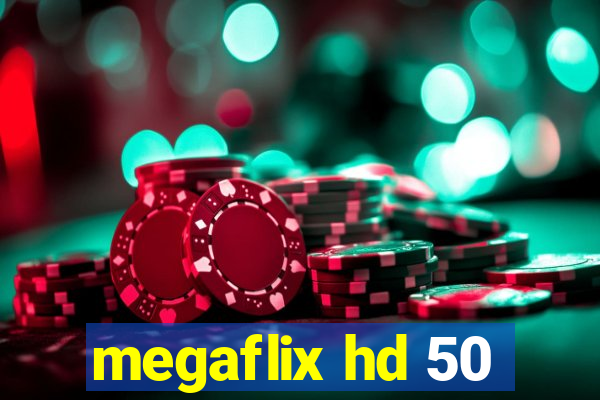 megaflix hd 50